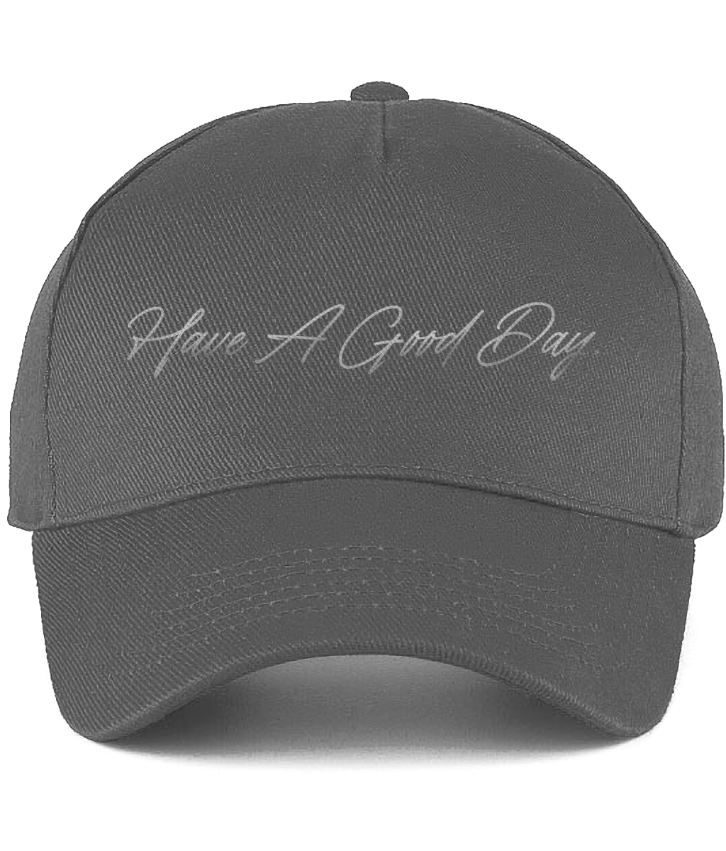 Have A Good Day Cap.