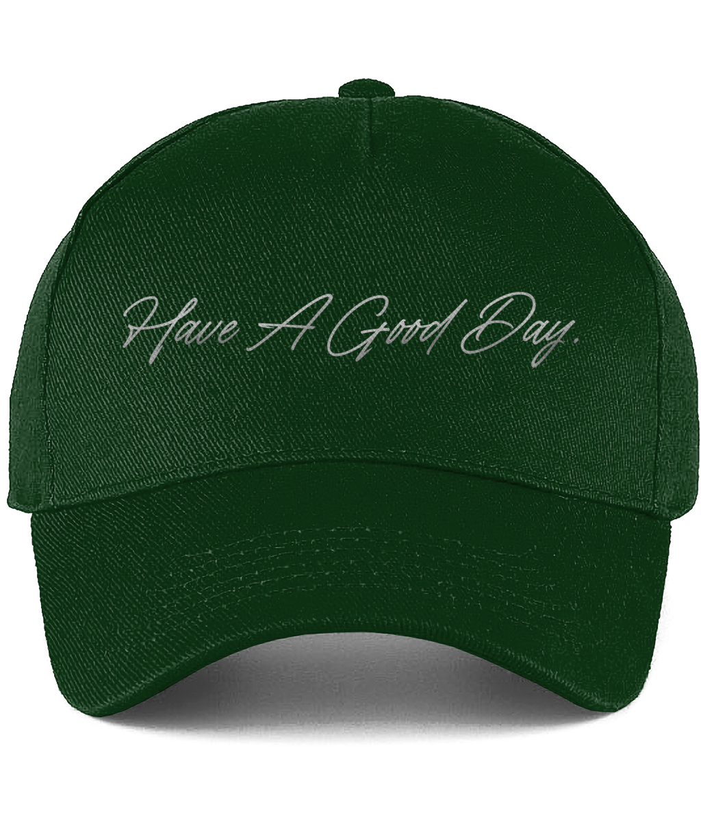 Have A Good Day Cap.