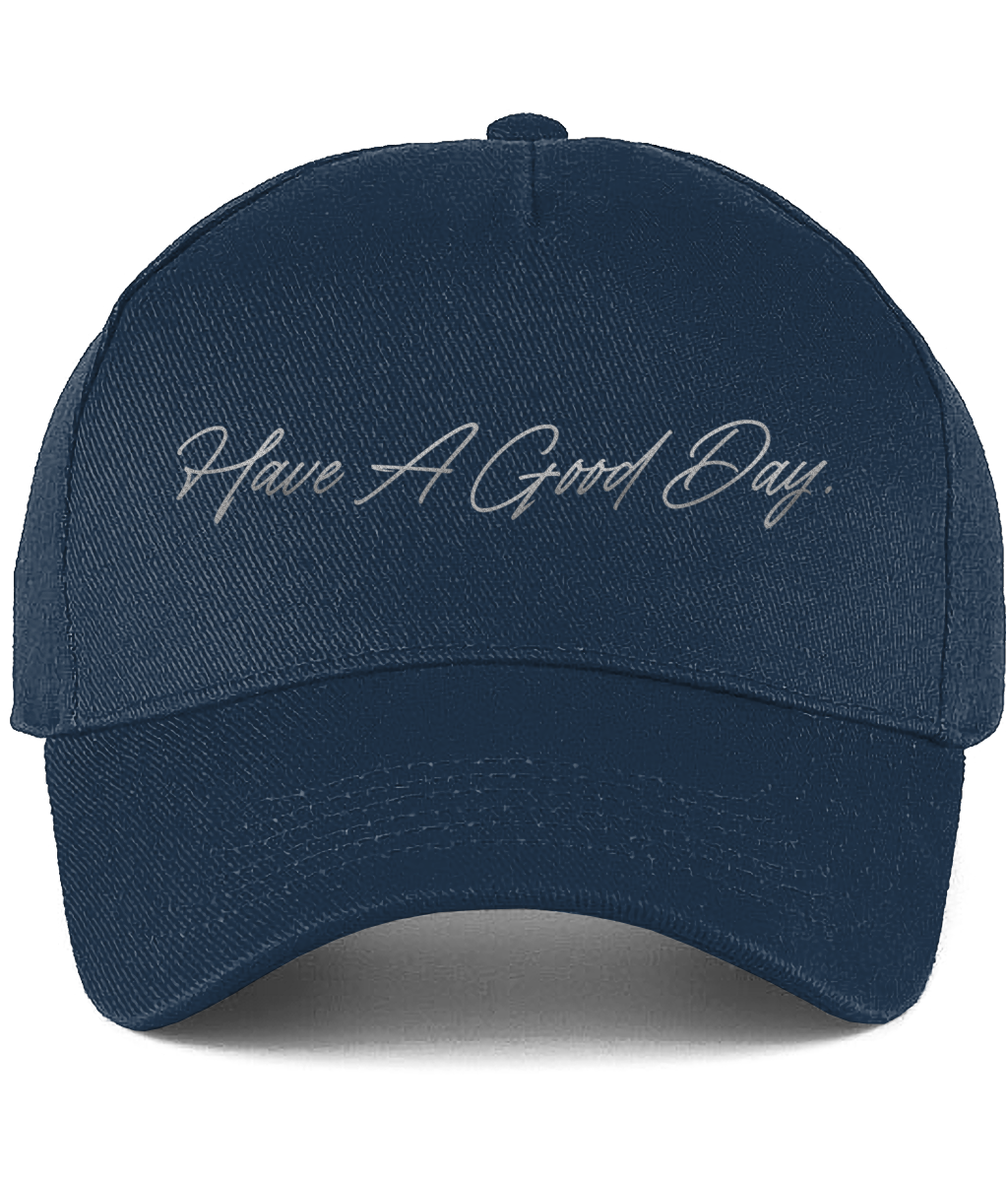 Have A Good Day Cap.